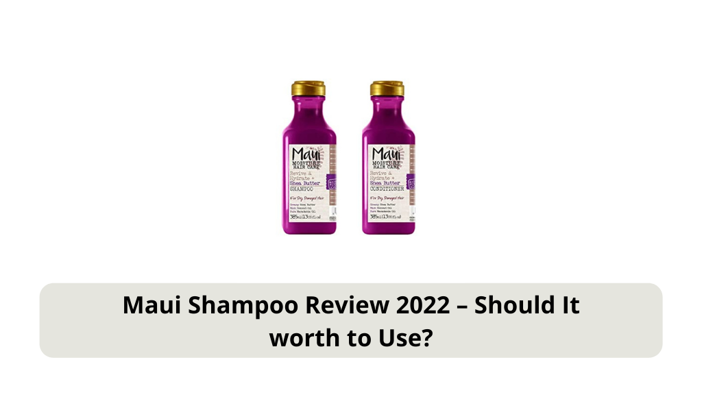 Maui Shampoo Review