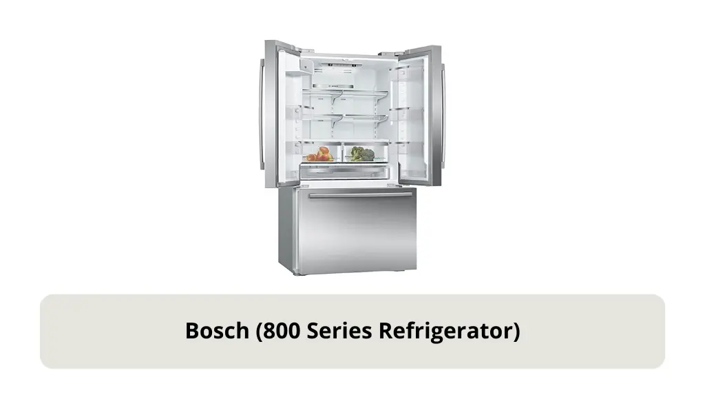 Bosch (800 Series Refrigerator)