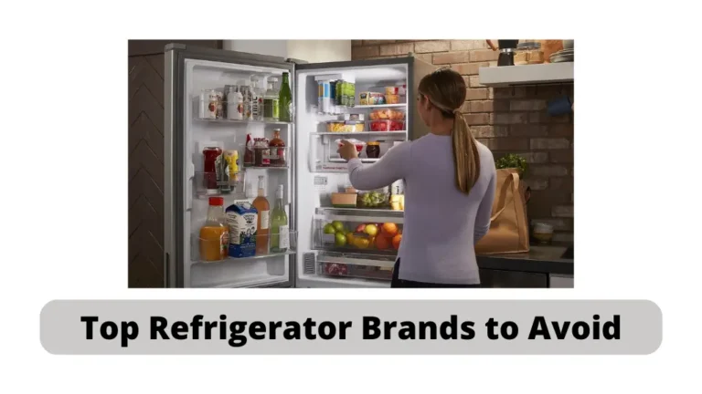 Top Refrigerator Brands to Avoid in 2022 – Worst Fridges