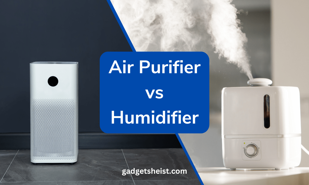 Air Purifier vs Humidifier